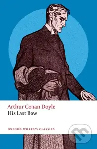 His Last Bow - Arthur Conan Doyle, Trish Ferguson - kniha z kategorie Detektivky, thrillery a horory
