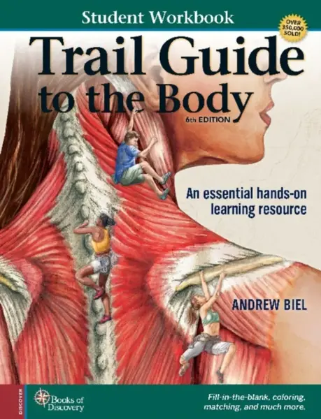 Student Workbook for Biel's Trail Guide to The Body - Andrew Biel
