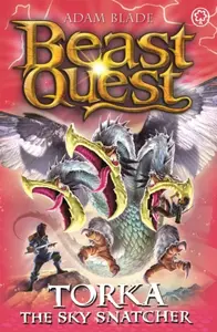 Beast Quest: Torka the Sky Snatcher - Adam Blade