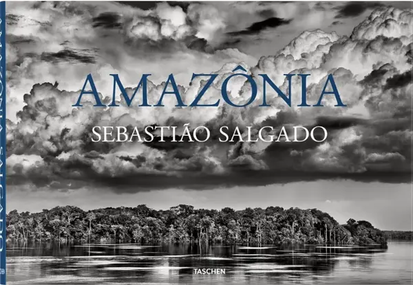 Sebastiao Salgado. Amazônia - Sebastiao Salgado, Lélia Wanick Salgado