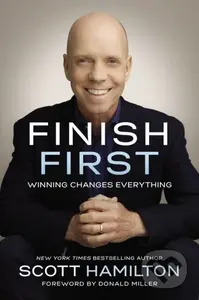 Finish First (Winning Changes Everything) - Scott Hamilton - kniha z kategorie Byznys a management