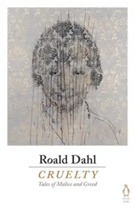Cruelty - Roald Dahl