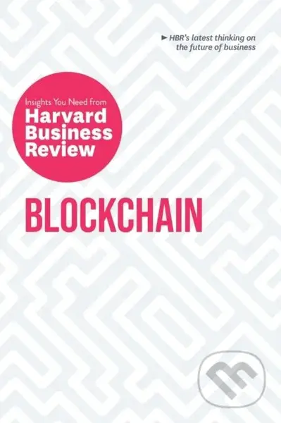 Blockchain (The Insights You Need from Harvard Business Review) - kniha z kategorie Byznys a management