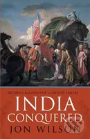 India Conquered (Britain's Raj and the Chaos of Empire) - kniha z kategorie Historie