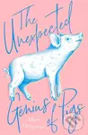 The Unexpected Genius of Pigs - Matt Whyman