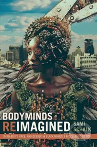 Bodyminds Reimagined ((Dis)ability, Race, and Gender in Black Women's Speculative Fiction) - kniha z kategorie Humanitní a společenské vědy