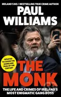 The Monk (The Life and Crimes of Ireland's Most Enigmatic Gang Boss) - kniha z kategorie Humanitní a společenské vědy