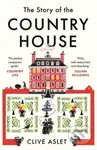 The Story of the Country House (A History of Places and People) - kniha z kategorie Historie