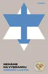 Nemáme na vybranou - Arnošt Lustig - kniha z kategorie Společenská beletrie