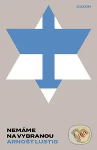 Nemáme na vybranou - Arnošt Lustig - kniha z kategorie Společenská beletrie