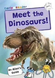 Meet the Dinosaurs! - Maverick Publishing