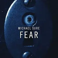 Michael Sure – Fear