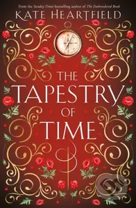 The Tapestry of Time - Kate Heartfield