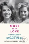 More than Love - Natasha Gregson Wagner - kniha z kategorie Životopisy, reportáže a myšlenky