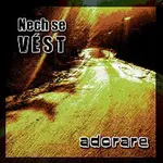Adorare – Nech se vést