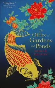 The Office of Gardens and Ponds - Didier Decoin - kniha z kategorie Společenská beletrie