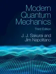 Modern Quantum Mechanics - J. J. Sakurai, Jim  Napolitano