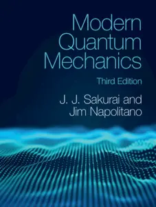 Modern Quantum Mechanics - J. J. Sakurai, Jim  Napolitano