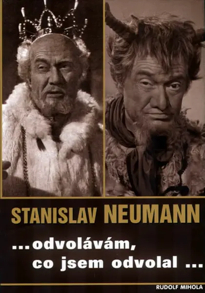 Stanislav Neumann...odvolávám,co jsem odvolal... (poškozená) - Rudolf Mihola