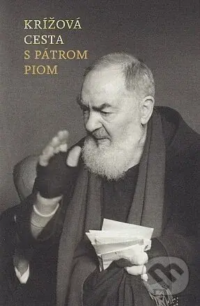 Krížová cesta s Pátrom Piom,Krížová cesta s Pátrom Piom