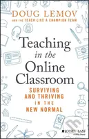 Teaching in the Online Classroom (Surviving and Thriving in the New Normal) - kniha z kategorie Humanitní a společenské vědy