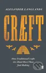 Craeft (How Traditional Crafts Are about More than Just Making) - kniha z kategorie Historie