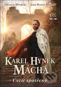 Karel Hynek Mácha (Úsvit spatřený) - Otomar Dvořák, Josef Pepson Snětivý - kniha z kategorie Poezie
