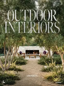 Outdoor Interiors - Juliet Roberts