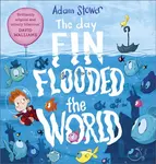 The Day Fin Flooded the World - Adam Stower