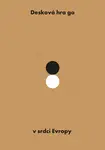 Desková hra go v srdci Evropy - Jaroslav Kotowski