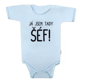 Baby Nellys Body kr. rukáv s vtipným textem, Já jsem tady ŠÉF! vel. 74