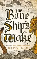The Bone Ship's Wake (Book 3 of the Tide Child Trilogy) - kniha z kategorie Fantasy
