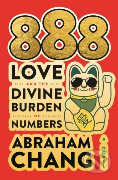 888 Love and the Divine Burden of Numbers (A Novel)