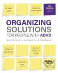 Organizing Solutions for People with ADHD, 3rd Edition - kniha z kategorie Motivace a seberozvoj