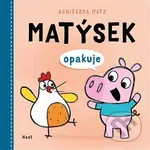 Matýsek opakuje - Agnieszka Matz, Agnieszka Matz (ilustrátor) - kniha z kategorie Naučné knihy