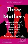 Three Mothers: How the Mothers of Martin Luther King Jr., Malcolm X and James Baldwin Shaped a Nation - kniha z kategorie Odborné a naučné