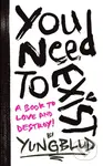 You Need To Exist (a book to love and destroy!) - Yungblud - kniha z kategorie Motivace a seberozvoj