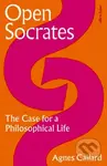 Open Socrates (The Case for a Philosophical Life) - Agnes Callard