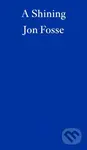 A Shining — WINNER OF THE 2023 NOBEL PRIZE IN LITERATURE - kniha z kategorie Společenská beletrie