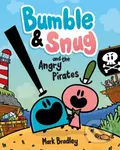 Bumble and Snug and the Angry Pirates (Book 1) - Mark Bradley - kniha z kategorie Pro děti