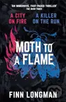 Moth to a Flame - Finn Longman - kniha z kategorie Pro děti