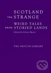 Scotland the Strange (Weird Tales from Storied Lands) - Johnny (Ed.) Mains