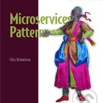Microservice Patterns (With examples in Java) - Chris Mr Richardson - kniha z kategorie Programování