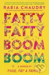 Fatty Fatty Boom Boom (A Memoir of Food, Fat, and Family) - kniha z kategorie Humanitní a společenské vědy