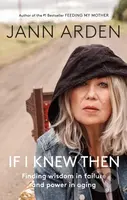 If I Knew Then - Jann Arden - kniha z kategorie Životopisy, reportáže a myšlenky