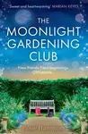 The Moonlight Gardening Club - Rosie Hannigan - kniha z kategorie Romantika