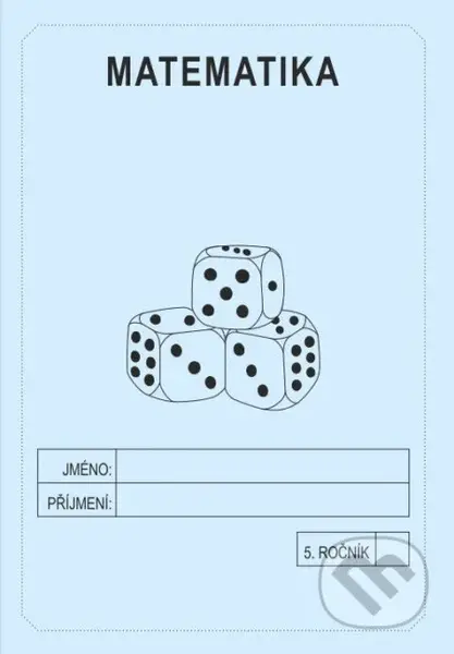Matematika 5. ročník - školní sešit - Jitka Rubínová
