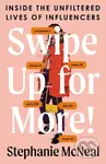 Swipe Up For More (Inside the Unfiltered Lives of Influencers) - kniha z kategorie Byznys a management