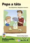 Pepa a táta (Knihovnička ke Slabikáři AMOS) - Magdalena Konečná, Věra Štěpánková - kniha z kategorie 1. stupeň