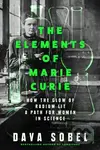 The Elements of Marie Curie (How the Glow of Radium Lit a Path for Women in Science) - kniha z kategorie Fyzika